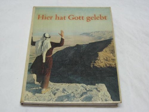 Hier hat Gott gelebt. Auf den Spuren Jesu im Heiligen Land Books