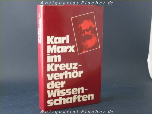 Karl Marx im Kreuzverhör der Wissenschaften Social Sciences