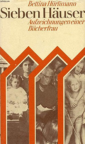Sieben Häuser. Aufzeichnungen einer Bücherfrau Books