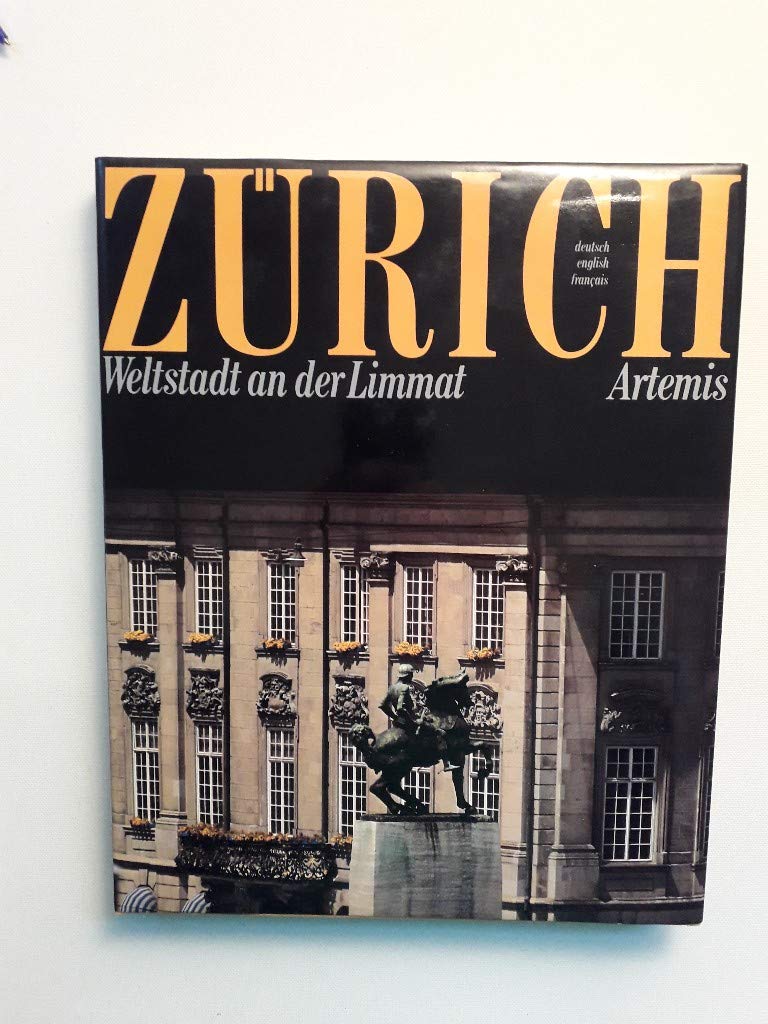 Zürich. Weltstadt an der Limmat. Sonderausgabe. ( In deutscher, englischer und französischer Sprache) Travel Books