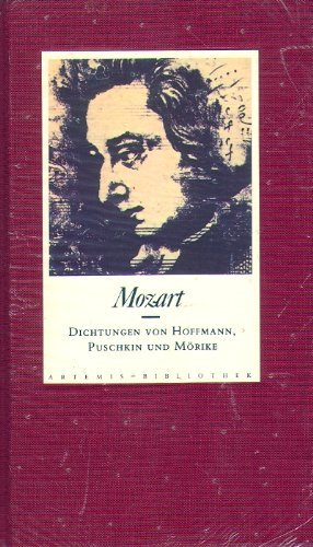 Mozart. Dichtungen von Puschkin, Hoffmann und Mörike Books
