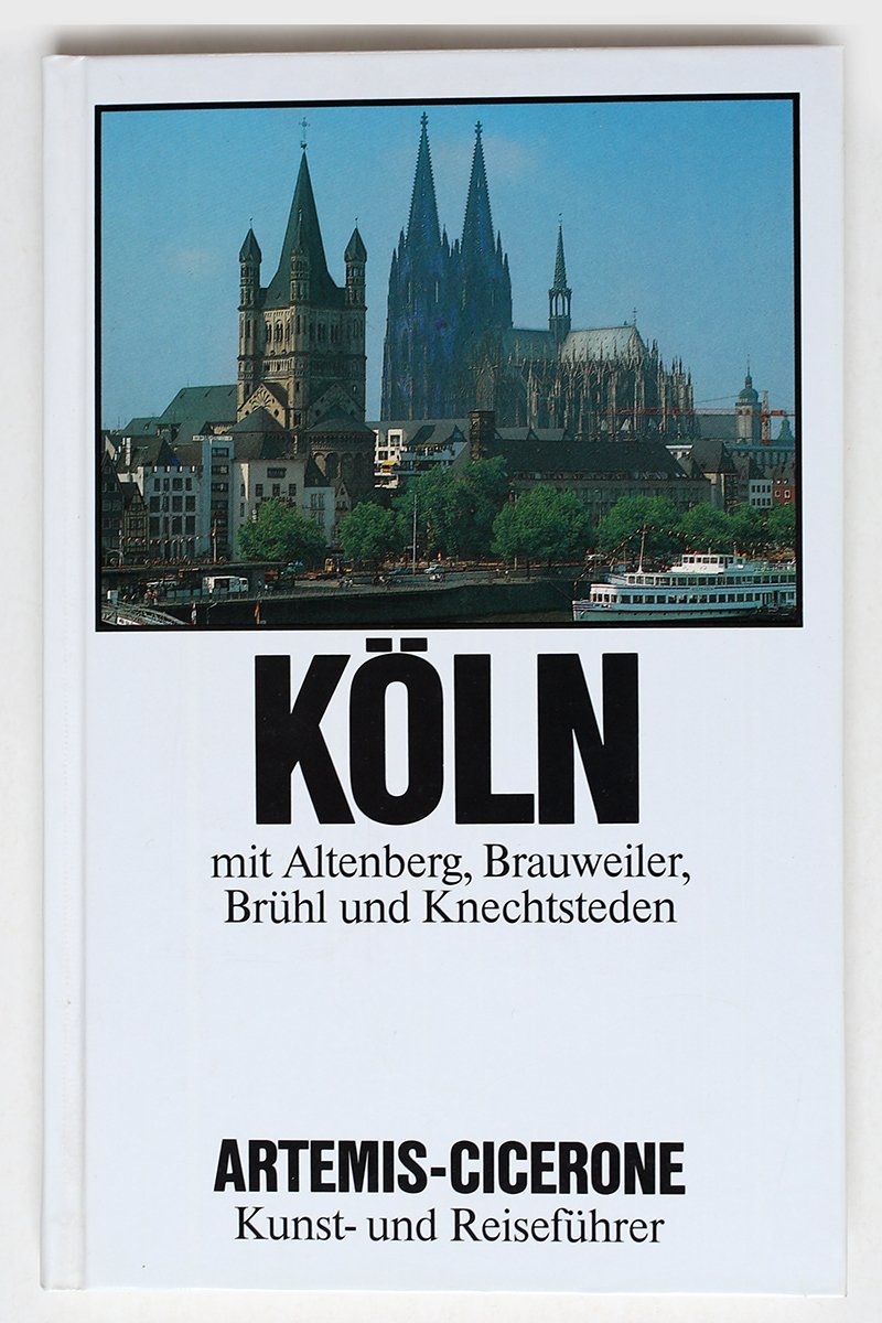 Köln. Mit Altenberg, Brauweiler, Brühl und Knechtsteden Travel