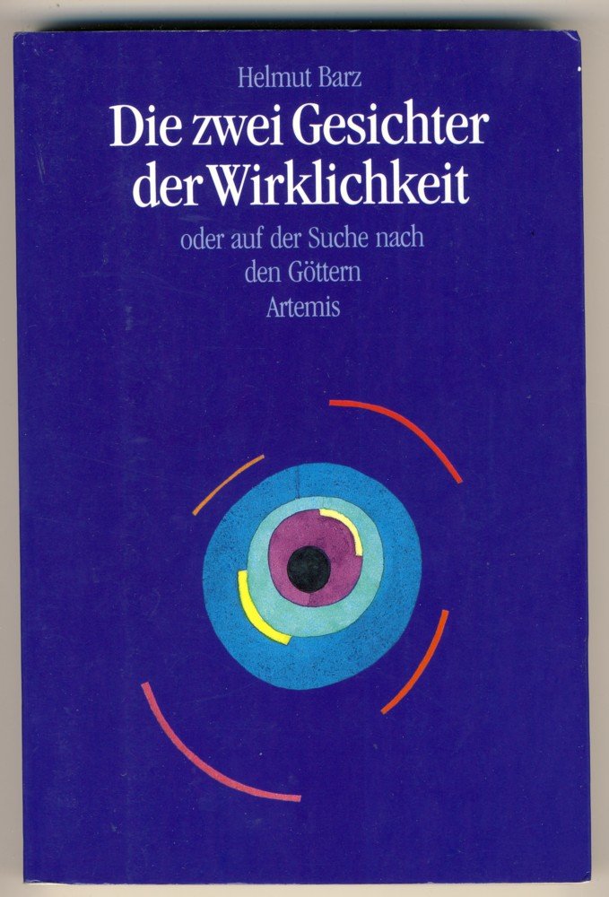 Die zwei Gesichter der Wirklichkeit oder auf der Suche nach den Göttern Religion & Esotericism