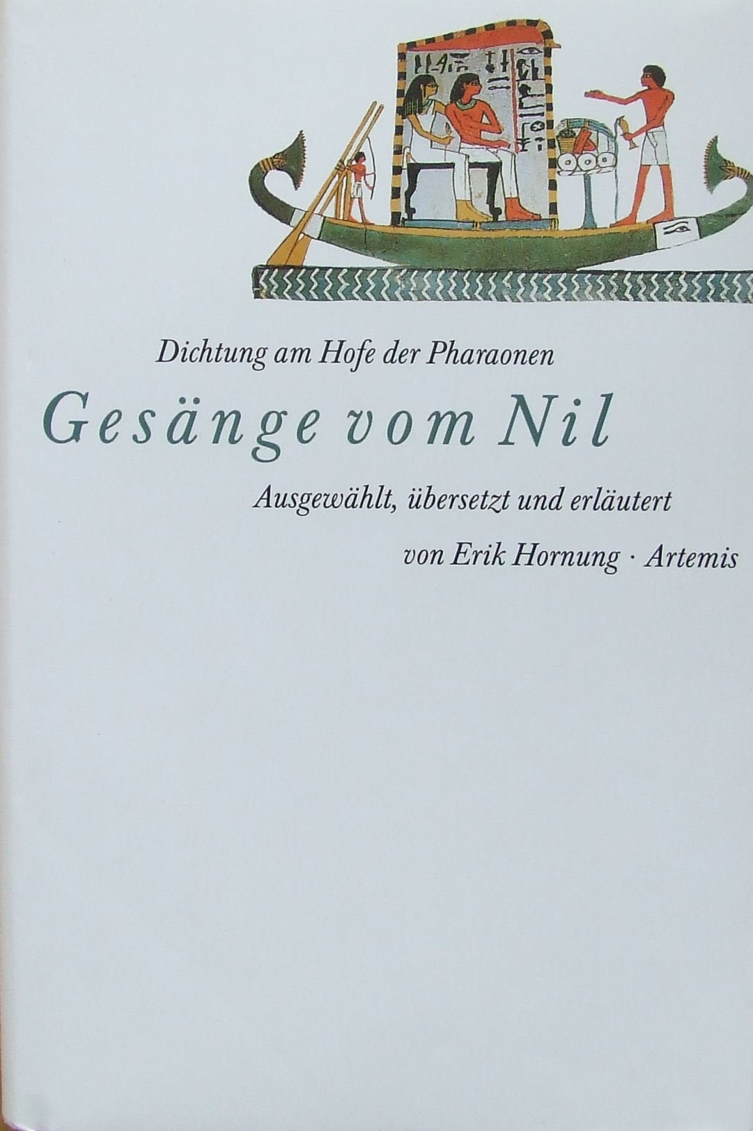 Gesänge vom Nil. Dichtung am Hofe der Pharaonen Books