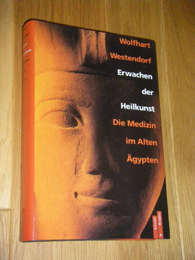 Erwachen der Heilkunst. Die Medizin im Alten Ägypten Books
