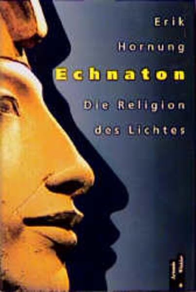 Product Image: Echnaton: Die Religion des Lichtes