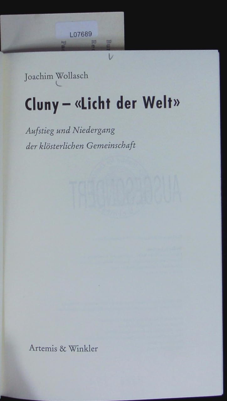 Cluny - "Licht der Welt": Aufstieg und Niedergang der klösterlichen Gemeinschaft Politics & History