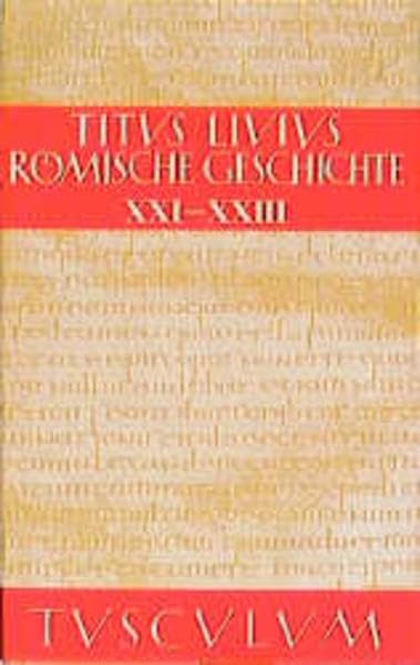 Römische Geschichte: Römische Geschichte, 11 Bde., Buch.21-23: Bd 4 (Sammlung Tusculum) Politics & History