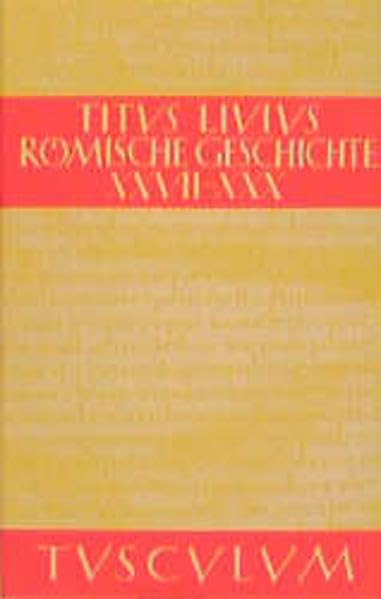 Römische Geschichte. Lat. /Dt.: Römische Geschichte, 11 Bde., Buch.27-30, Bd 6 (Sammlung Tusculum) book