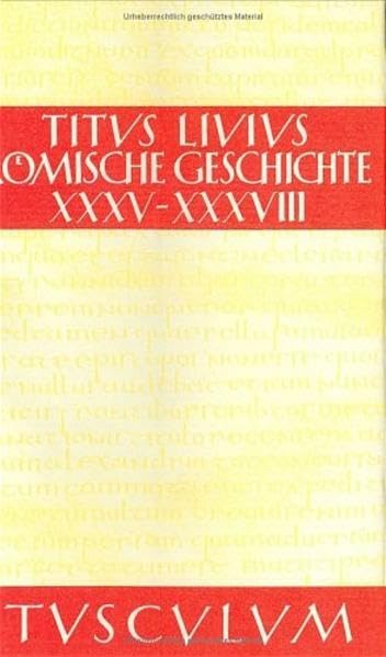 Römische Geschichte. Lat. /Dt.: Römische Geschichte, 11 Bde., Buch.35-38: BD 8 book