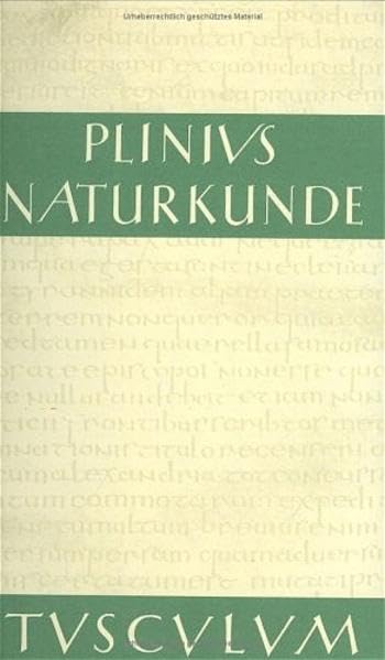 Naturkunde, Bd.33, Metallurgie: Naturkunde / Naturalis Historia in 37 Bänden (Naturkunde /Naturalis Historia - ohne Registerband. Lat. /Dt.) Contemporary literature Books