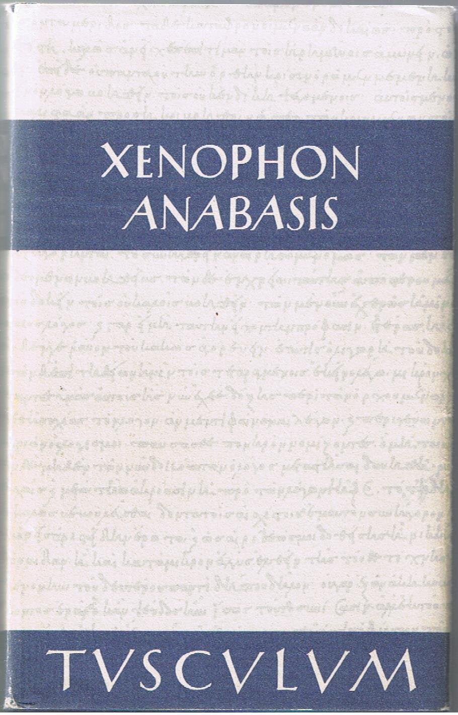 Anabasis. Der Zug der Zehntausend (Sammlung Tusculum) Contemporary literature