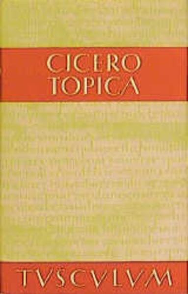 Topica. Die Kunst, richtig zu argumentieren. (Sammlung Tusculum) Fiction
