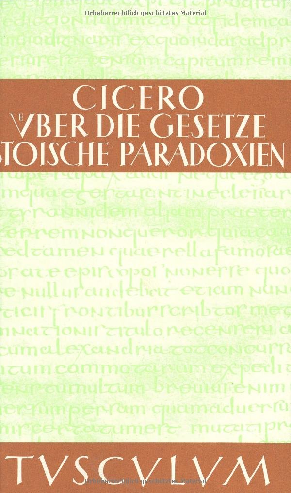 Über die Gesetze / Stoische Paradoxien (Sammlung Tusculum) Law