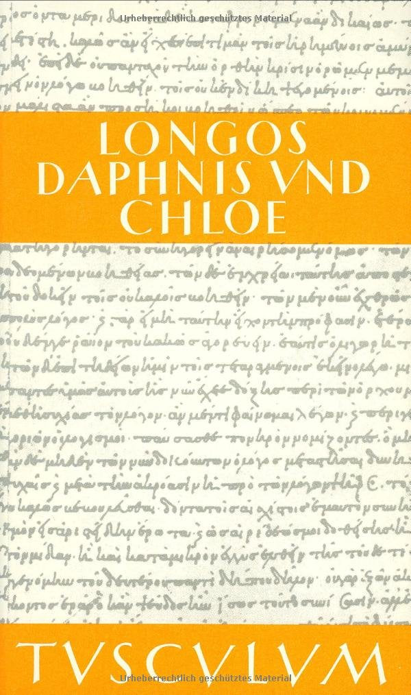 Hirtengeschichten von Daphnis und Chloe (Sammlung Tusculum) Contemporary literature
