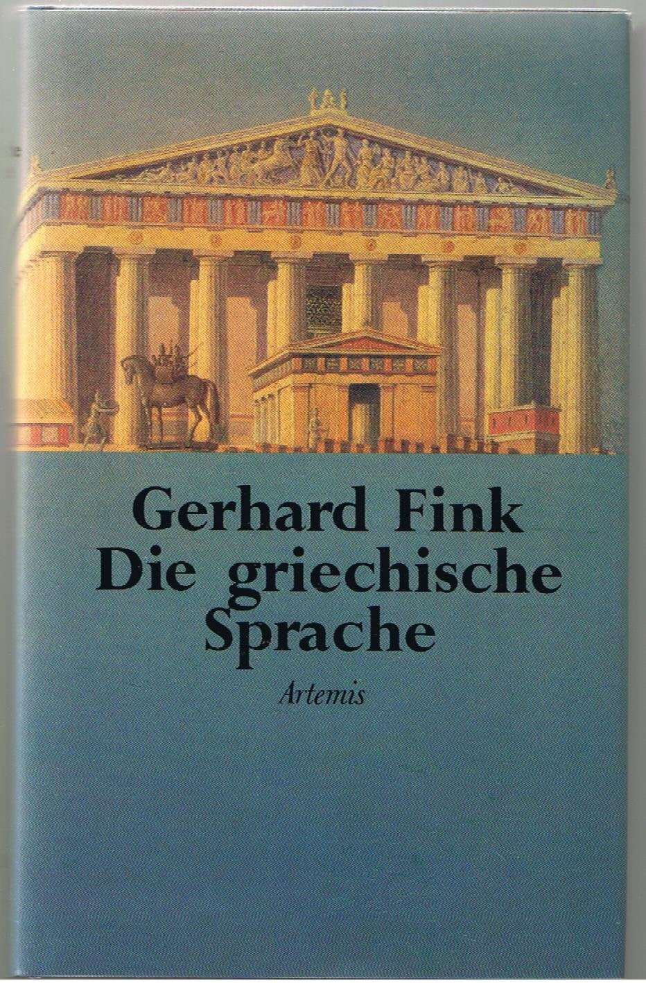 Die griechische Sprache. Eine Einführung und eine kurze Grammatik des Griechischen Foreign Languages ​​& Dictionaries