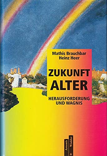 Zukunft Alter, Herausforderung und Wagnis Books