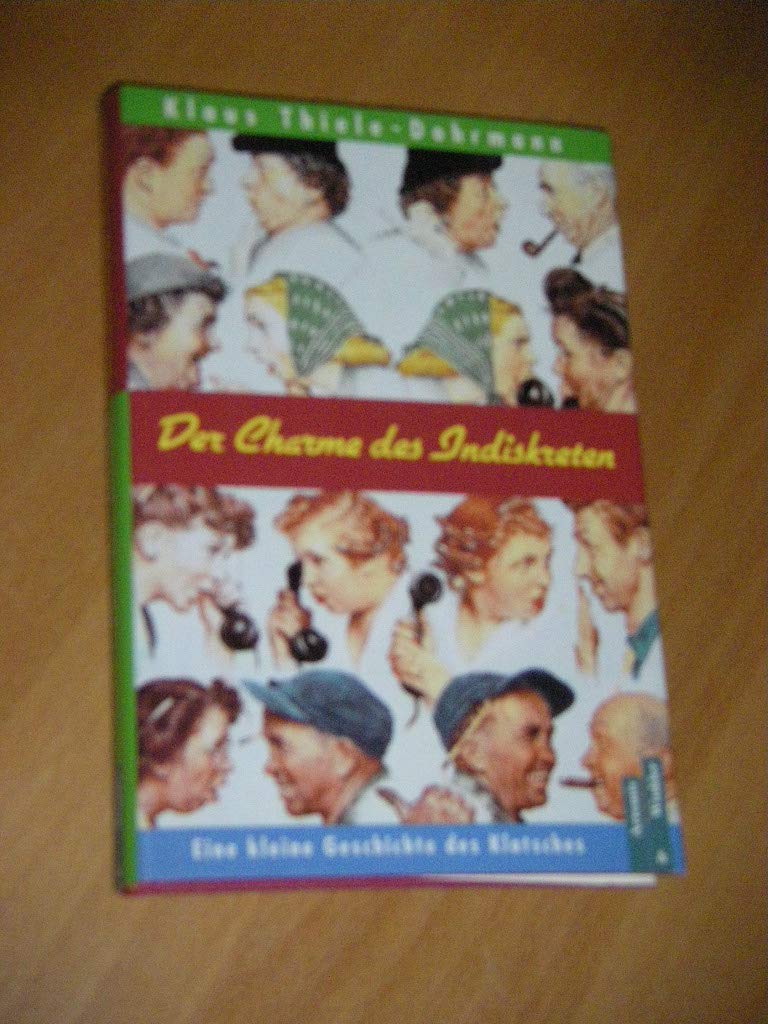 Der Charme des Indiskreten. Eine Kulturgeschichte des Klatsches book