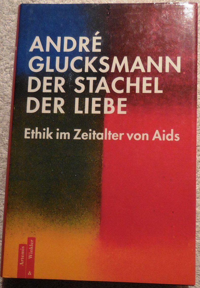 Der Stachel der Liebe: Ethik im Zeitalter von Aids Medicine