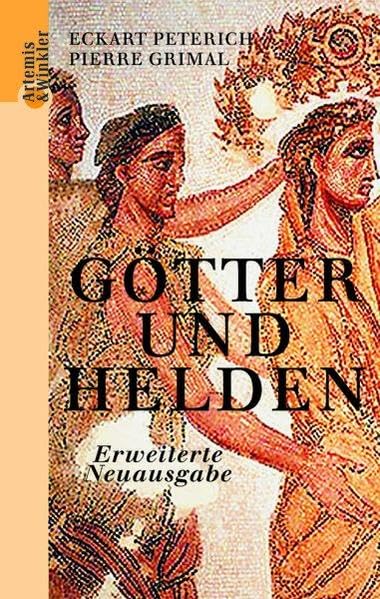 Götter und Helden: Die Mythologie der Griechen, Römer und Germanen Religion & Esotericism