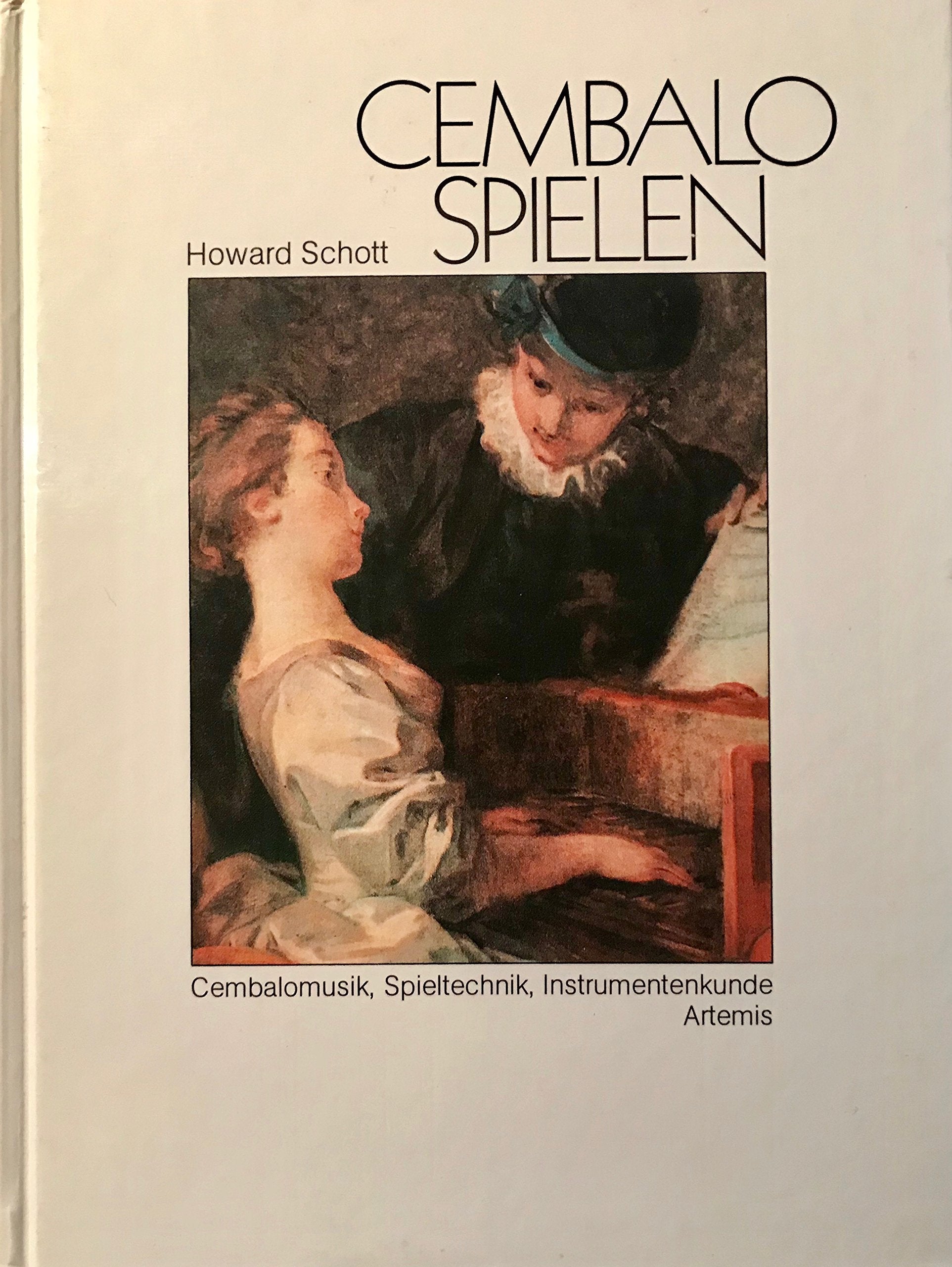 Cembalo spielen (5365 708). Cembalomusik, Spieltechnik, Instrumentenkunde Arts & Music