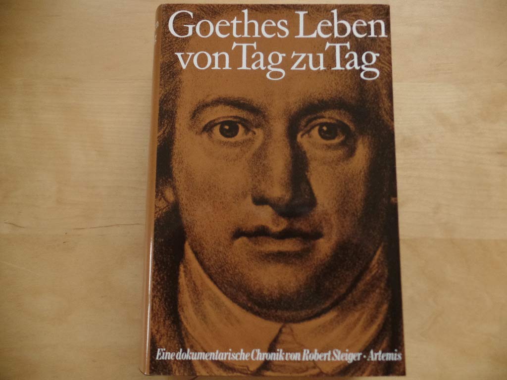Goethes Leben von Tag zu Tag. Eine dokumentarische Chronik: 1776-1794 Contemporary literature