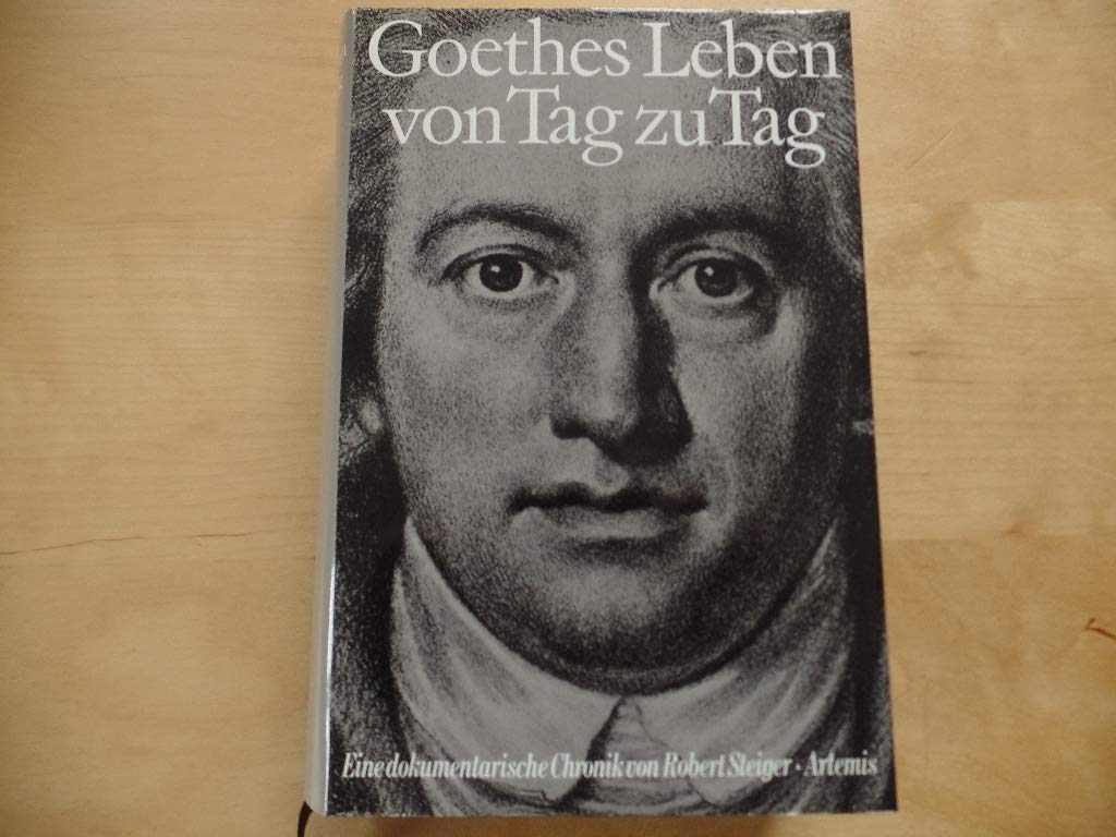 Goethes Leben von Tag zu Tag. Eine dokumentarische Chronik: 1789-1799 Contemporary literature