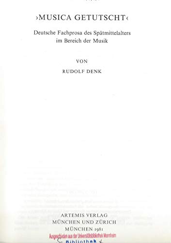Musica getutscht: Deutsche Fachprosa des Spätmittelalters im Bereich der Musik (Münchener Texte und Untersuchungen zur deutschen Literatur des Mittelalters) book