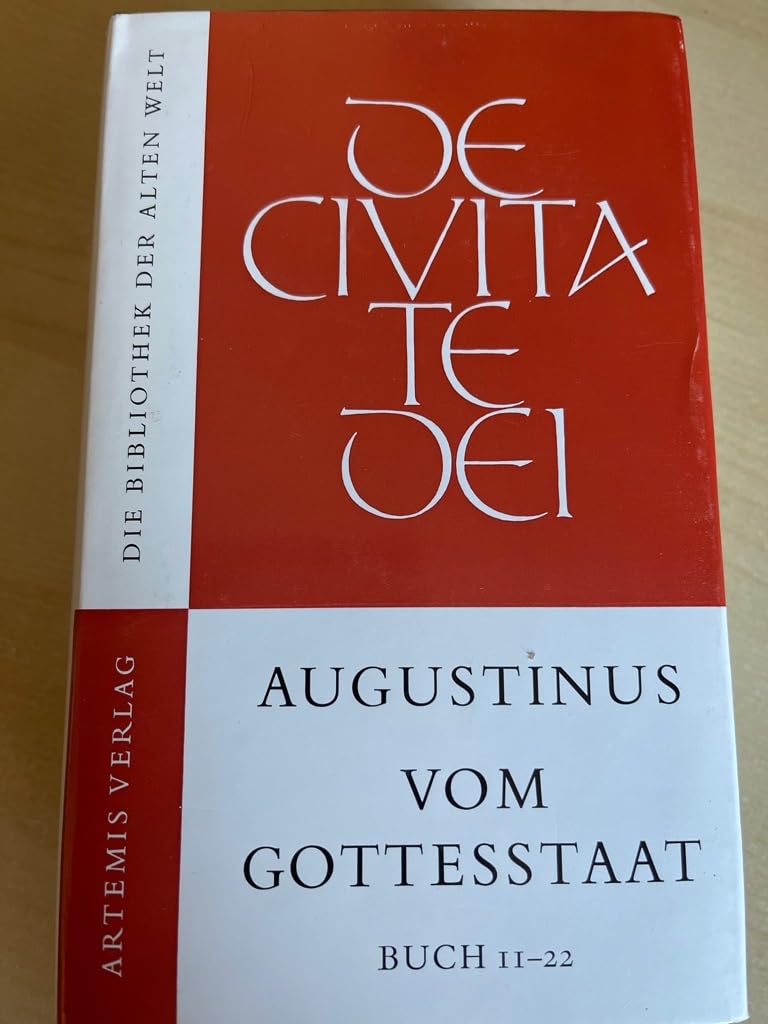 Aurelius Augustinus Vom Gottesstaat Buch 11 - 22, Politics & History