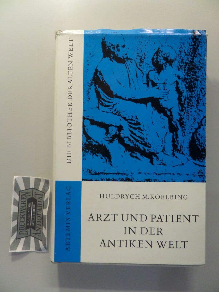 Arzt und Patient in der antiken Welt Medicine