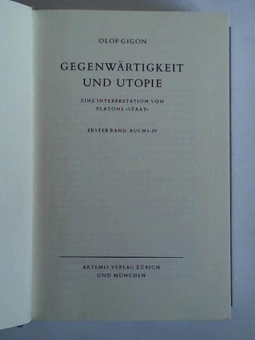 Gegenwärtigkeit und Utopie. Eine Interpretation von Platons Staat. Erster Band: Buch I- IV Philosophy