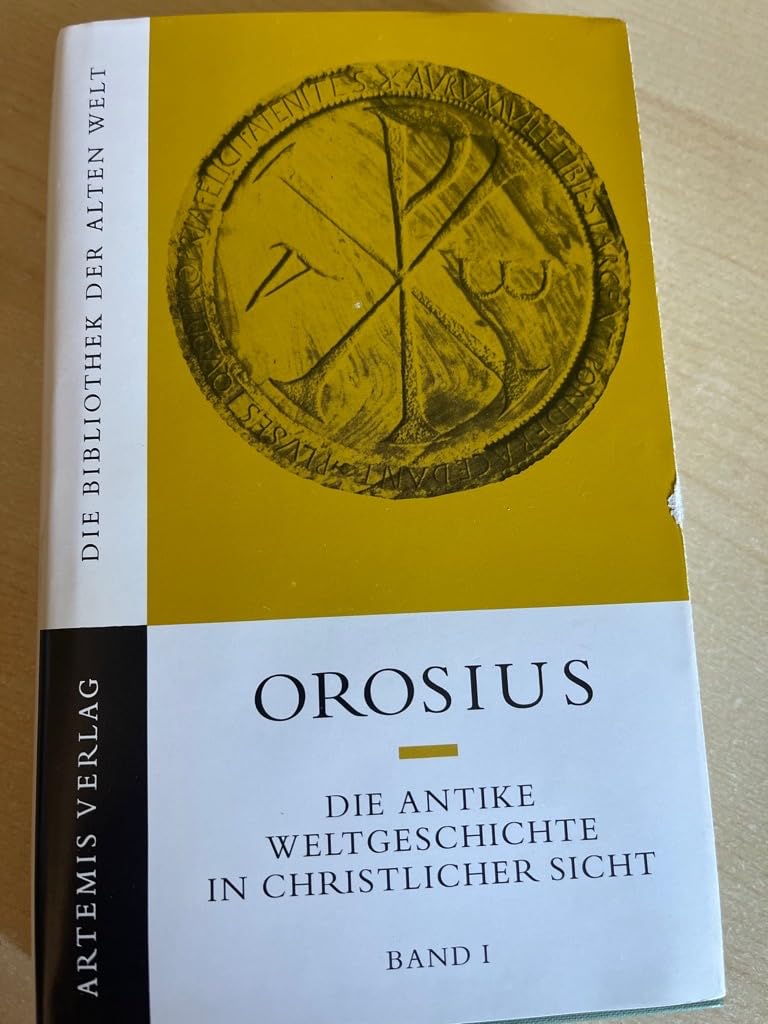 Die antike Weltgeschichte in christlicher Sicht I. Buch I bis IV Politics & History