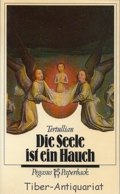 Die Seele ist ein Hauch. Über die Seele - das Zeugnis der Seele - vom Ursprung der Seele book