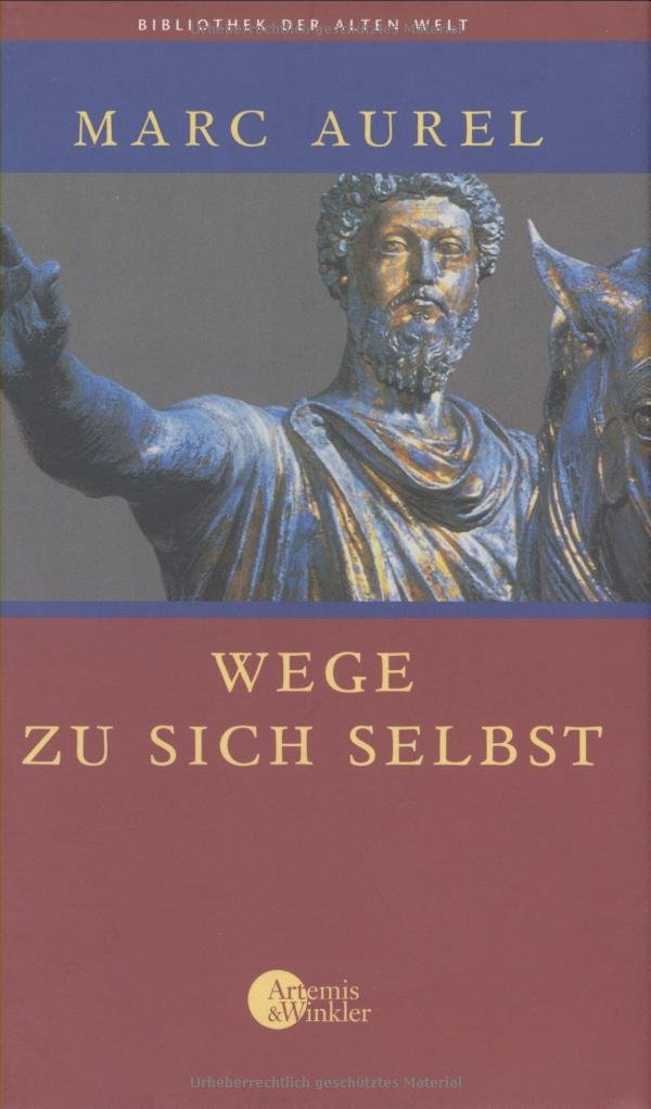Wege zu sich selbst (Die Bibliothek der Alten Welt) Politics & History