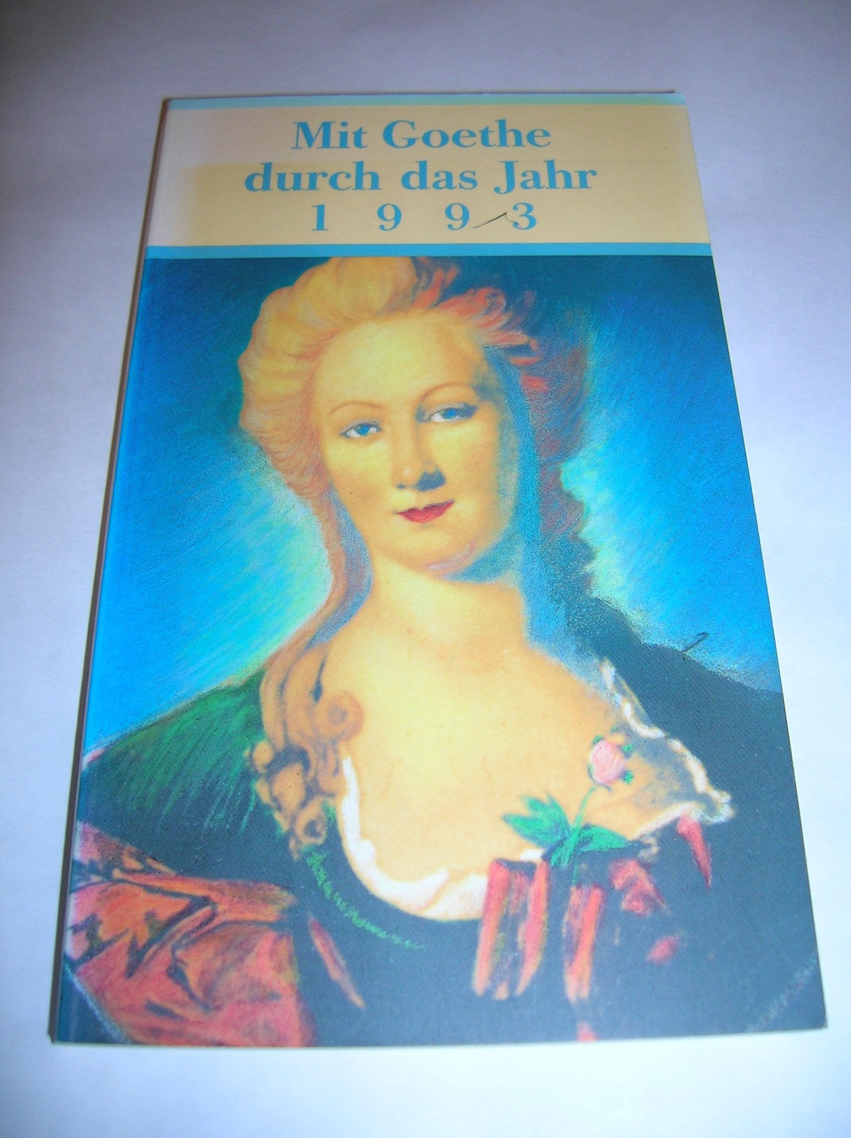 Mit Goethe durch das Jahr, 1993 Politics & History