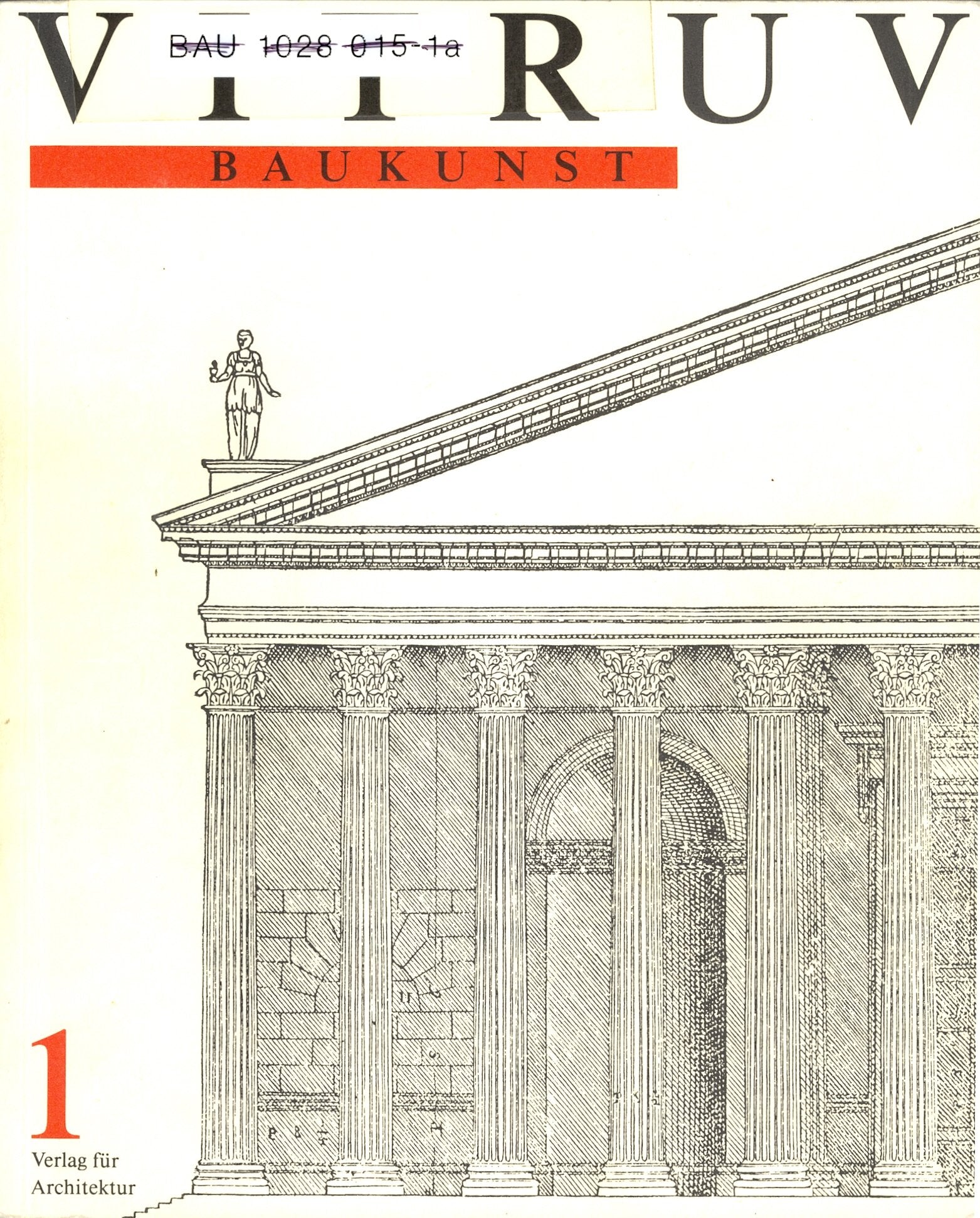 Baukunst. Band 1: Bücher I-V. Band 2: Bücher VI-X Architecture