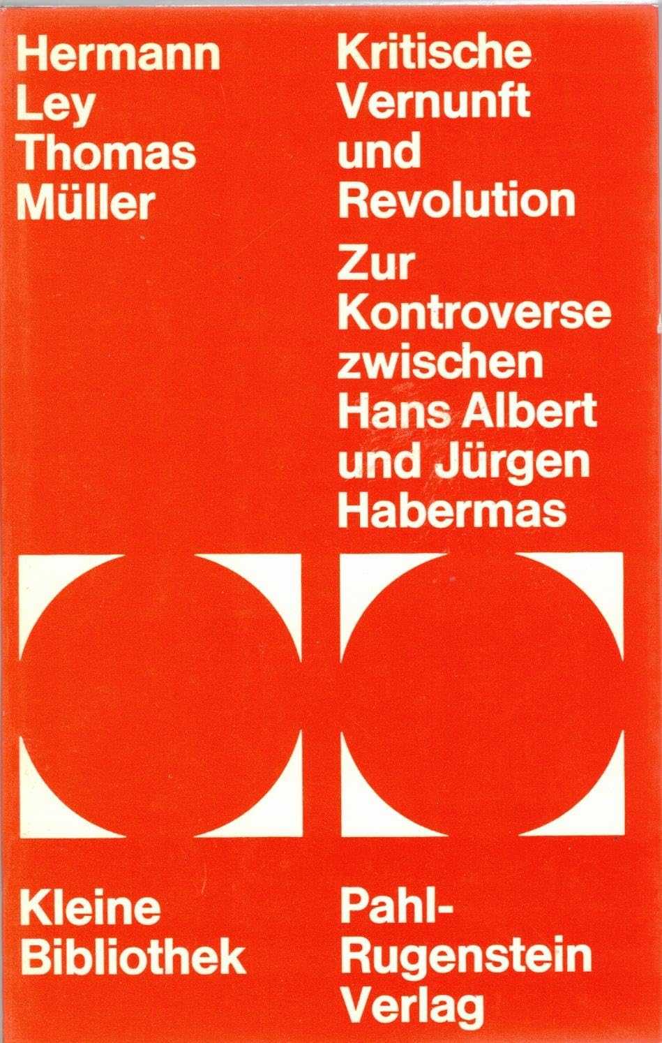 Kritische Vernunft und Revolution. Zur Kontroverse zwischen Hans Albert und Jürgen Habermas (Kleine Bibliothek11) Books