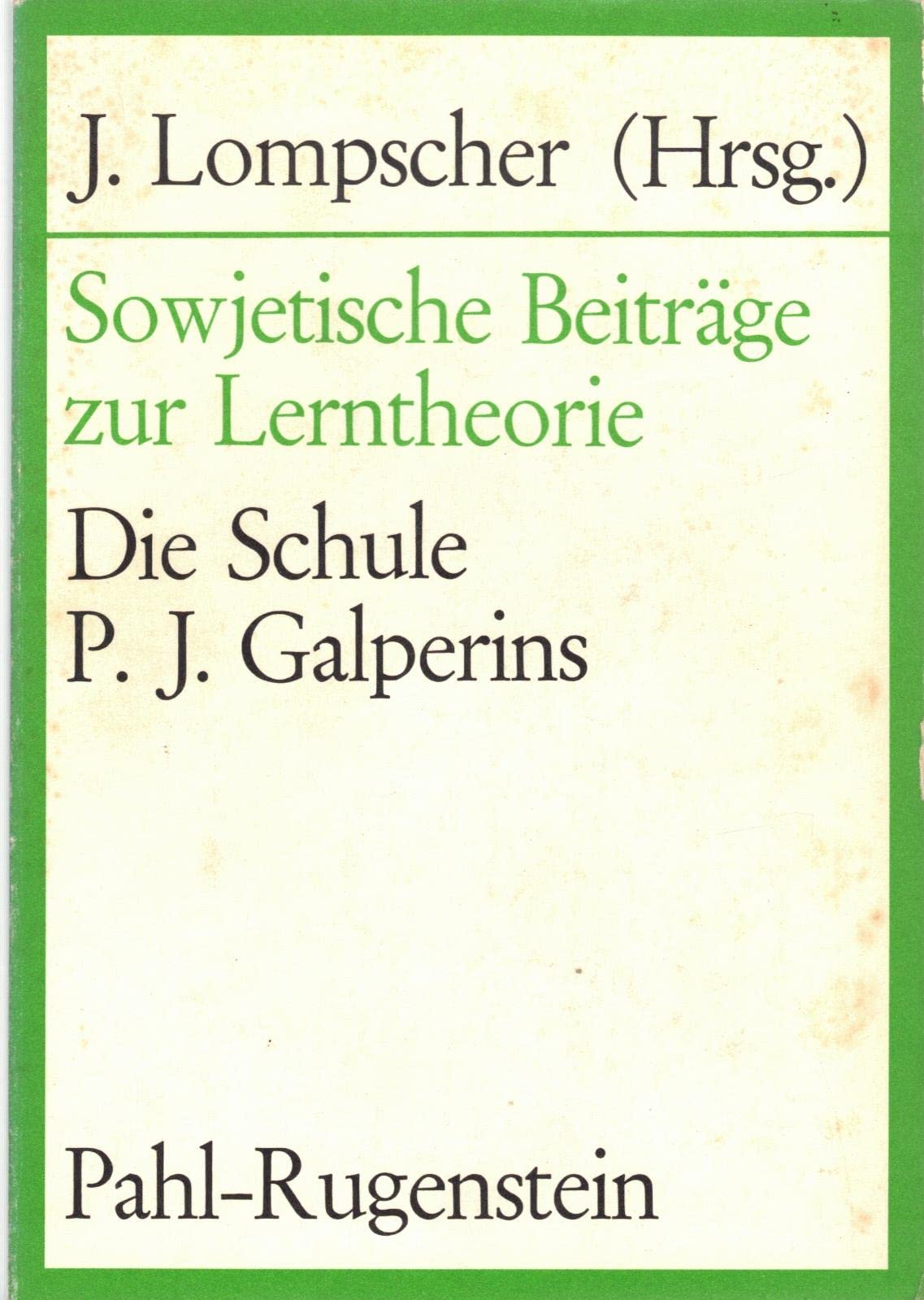 Sowjetische Beiträge zur Lerntheorie. Die Schule P. J. Galperins Books