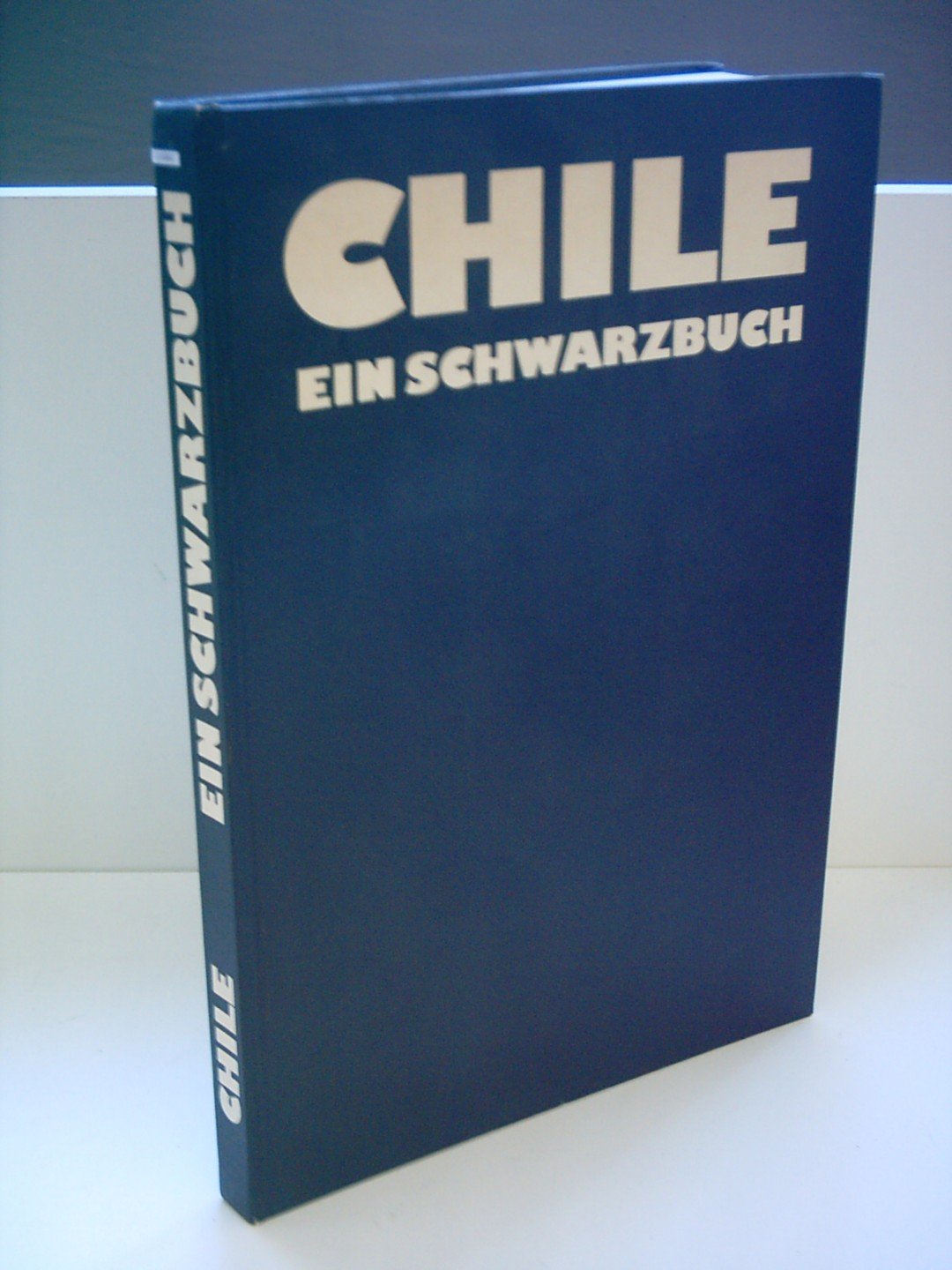 Chile : ein Schwarzbuch Politics & History