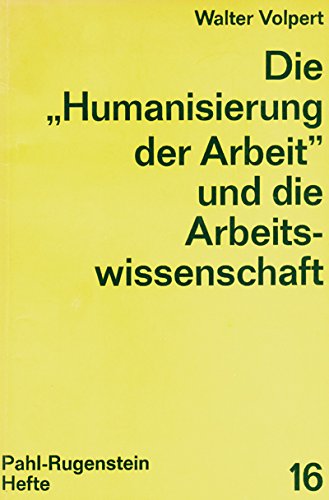 Die Humanisierung der Arbeit und die Arbeitswissenschaft Books