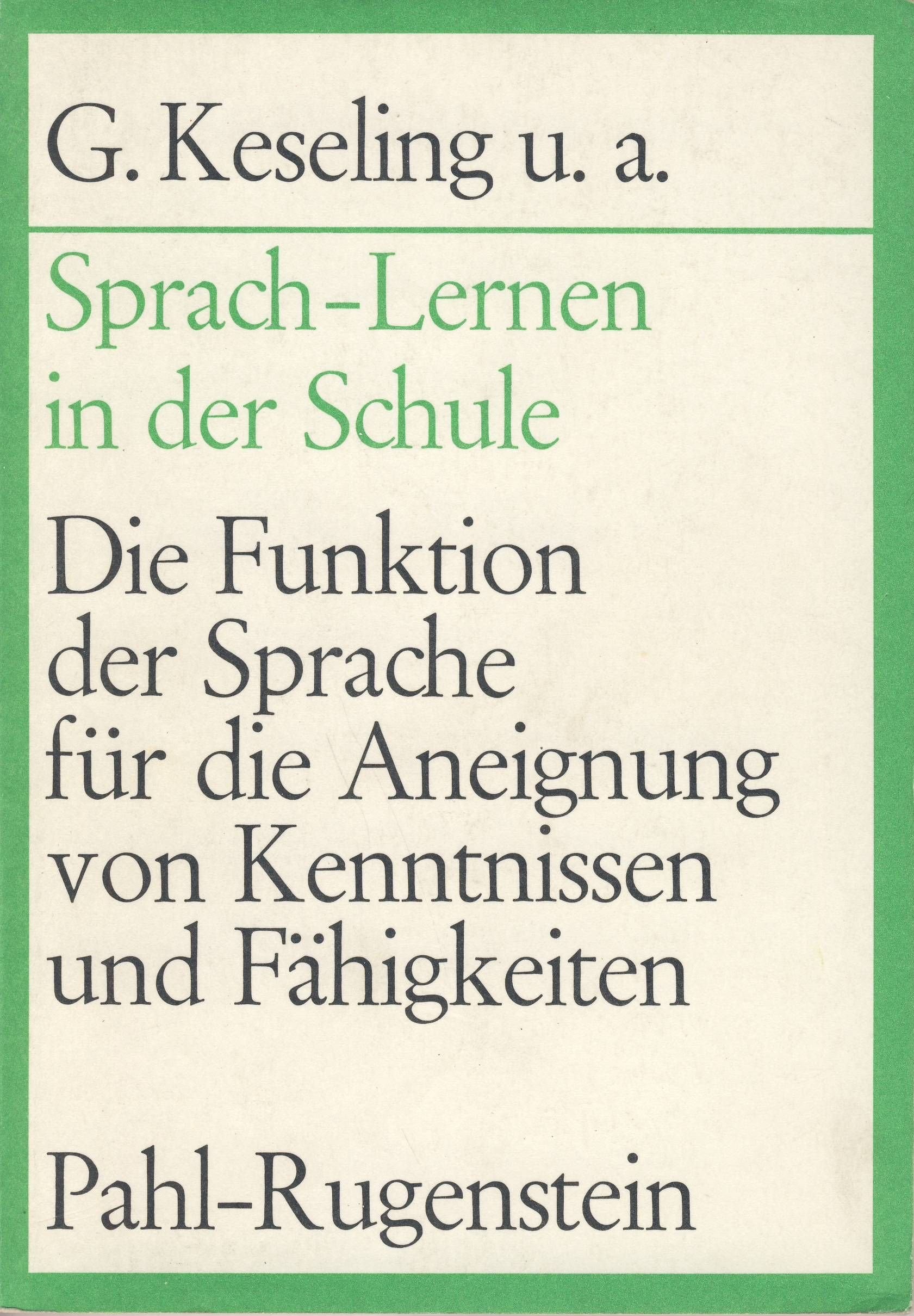 Sprach-Lernen in der Schule. Die Funktion der Sprache für die Aneignung von Kenntnissen und Fähigkeiten Books