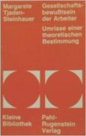 Das Gesellschaftsbewußtsein der Arbeiter. Umrisse einer theoretischen Bestimmung. Books