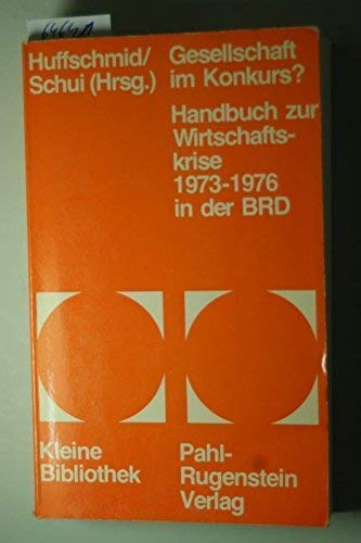 Gesellschaft im Konkurs? Handbuch zur Wirtschaftskrise Business & Technology