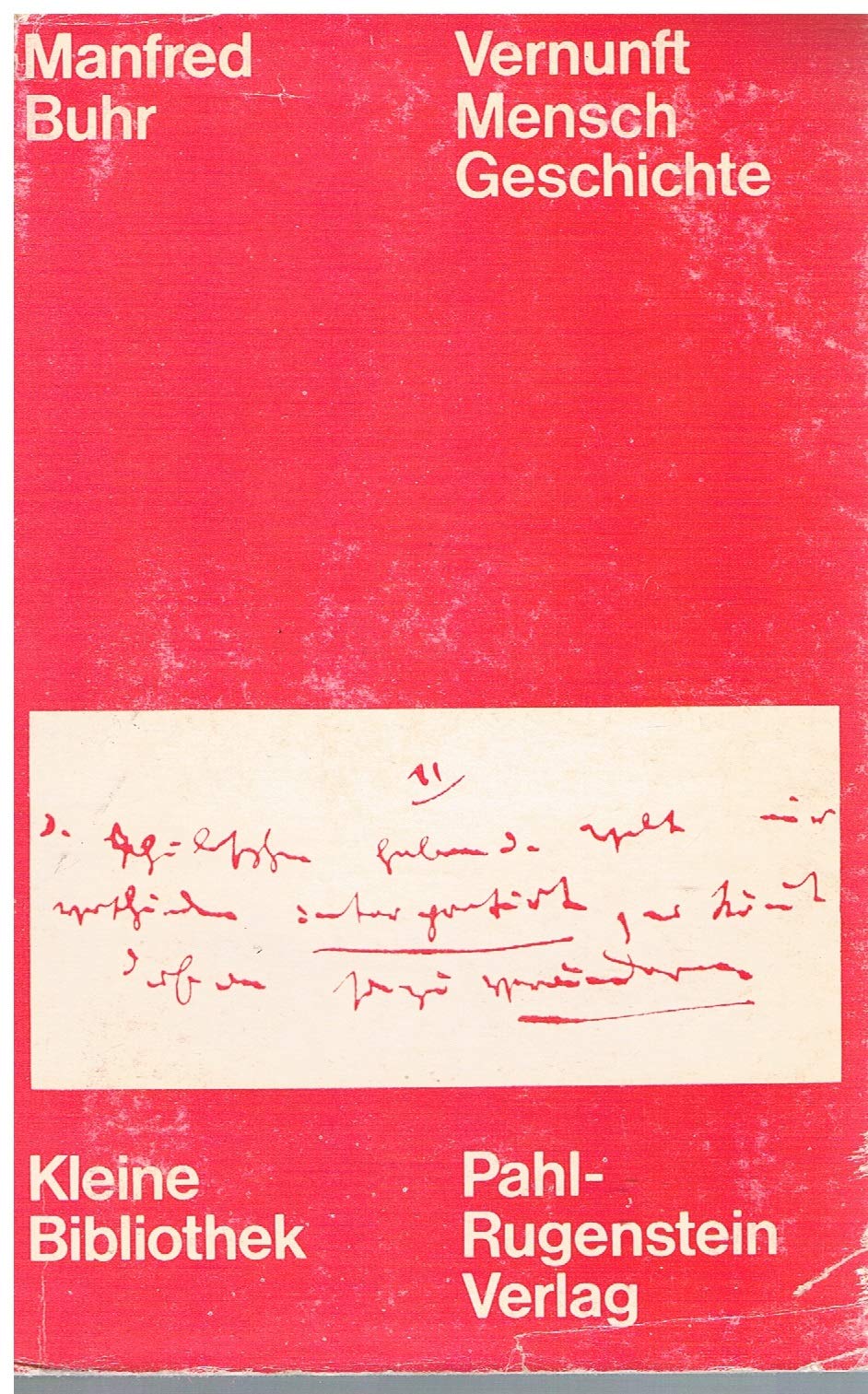 Vernunft, Mensch, Geschichte: Studien zur Entwicklungsgeschichte der klassischen bürgerlichen Philosophie (Kleine Bibliothek) book