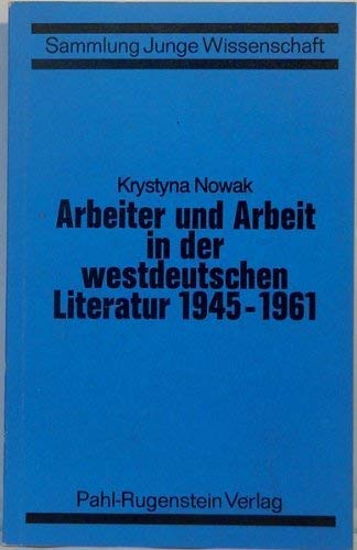 Arbeiter und Arbeit in der westdeutschen Literatur 1945-1961. Books