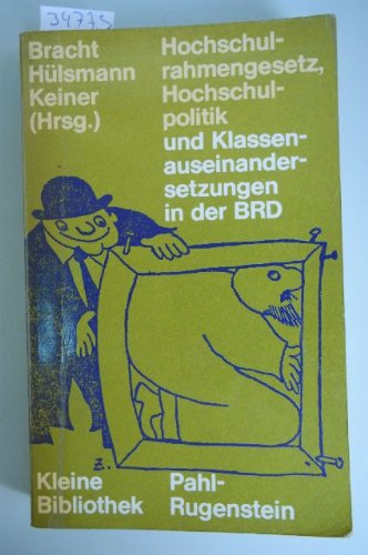 Hochschulrahmengesetz, Hochschulpolitik und Klassenauseinandersetzungen in der BRD Law