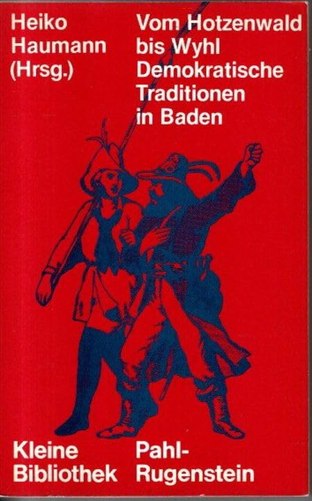 Vom Hotzenwald bis Wyhl. Demokratische Traditionen in Baden. Books