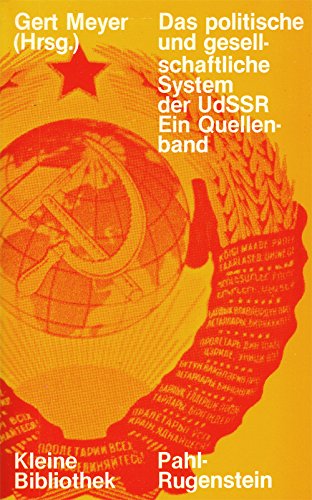 Das politische und gesellschaftliche System der UdSSR. Ein Quellenband. Politics & History