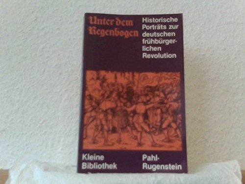 Unter dem Regenbogen. Historische Porträts zur frühbürgerlichen Revolution Contemporary literature