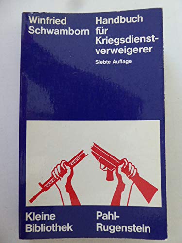 Handbuch fur Kriegsdienstverweigerer (Kleine Bibliothek ; 18) (German Edition) Books
